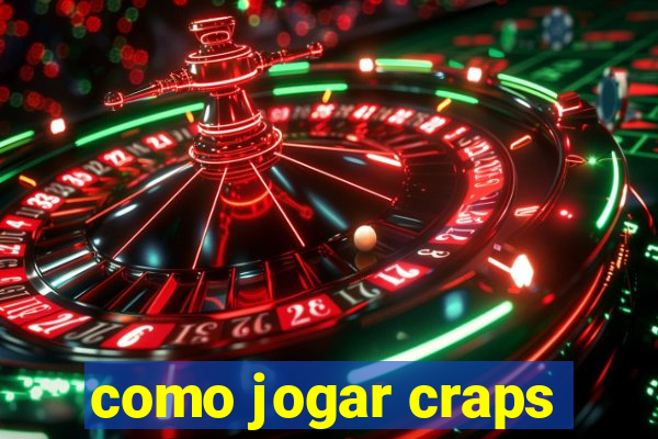 como jogar craps